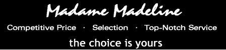 Experience the MadameMadeline.com Difference.